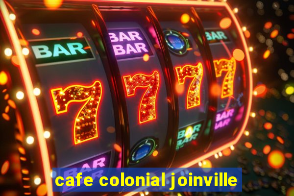 cafe colonial joinville